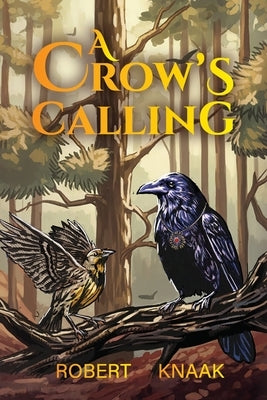 A Crow's Calling by Knaak, Robert
