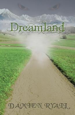 Dreamland by Ryall, Damien