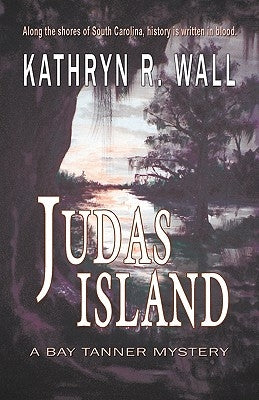 Judas Island by Wall, Kathryn R.