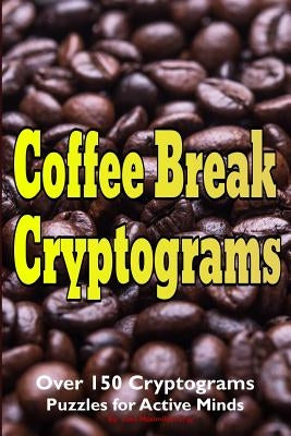 Coffee Break Cryptograms by Cray, Luke Maximilian