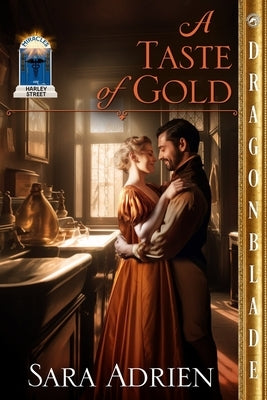 A Taste of Gold: A Regency Historical Romance by Adrien, Sara