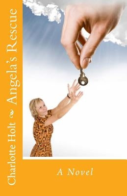 Angela's Rescue by Holt, Charlotte