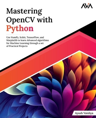 Mastering OpenCV with Python by Vaishya, Ayush
