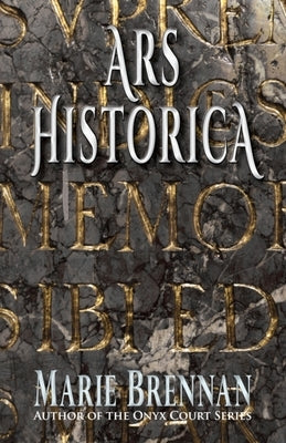 Ars Historica by Brennan, Marie