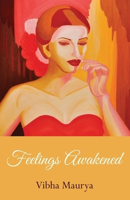 Feelings Awakened by Maurya, Vibha
