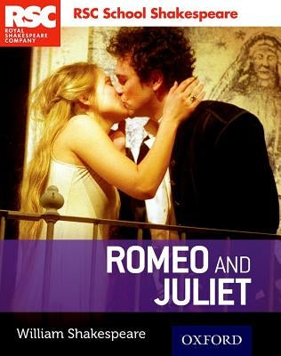 Rsc School Shakespeare Romeo and Juliet by Shakespeare, William