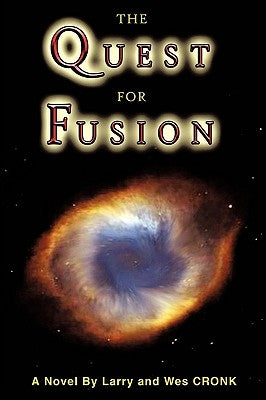 The Quest For Fusion by Cronk, Larry