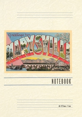 Vintage Lined Notebook Greetings from Marysville, California by Found Image Press