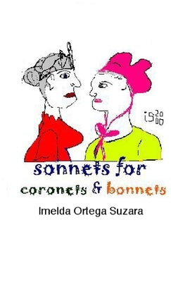 Coronets & Bonnets by Ortega Suzara, Imelda