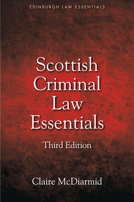 Scottish Criminal Law Essentials by McDiarmid, Claire