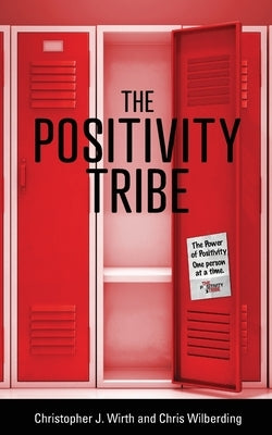 The Positivity Tribe by Wirth, Christopher