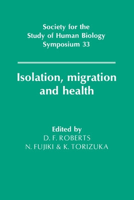 Isolation, Migration and Health by Roberts, D. F.