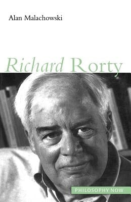 Richard Rorty by Malachowski, Alan