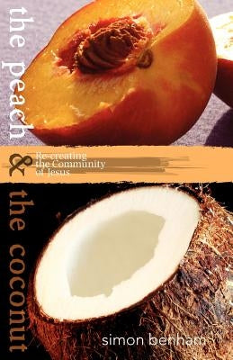 The Peach and the Coconut by Benham, Simon