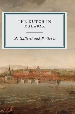 The Dutch in Malabar by Galletti, A.