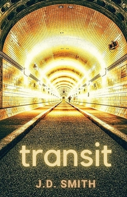 Transit by Smith, J. D.