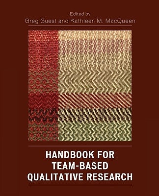 Handbook for Team-Based Qualitative Research by Guest, Greg
