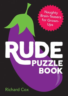 Rude Puzzle Book: Naughty Brain-Teasers for Grown-Ups by Summersdale