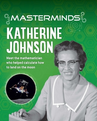 Masterminds: Katherine Johnson by Howell, Izzi