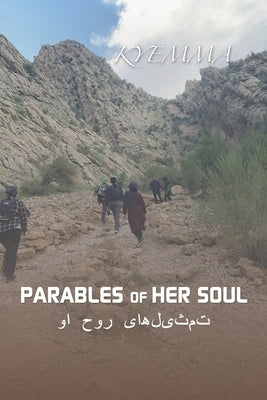 Parables of Her Soul: &#1578;&#1605;&#1579;&#1740;&#1604;&#1607;&#1575;&#1740; &#1585;&#1608;&#1581; &#1575;&#1608; by Kyemma