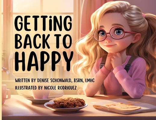 Getting Back to Happy by Schonwald, Denise Denise