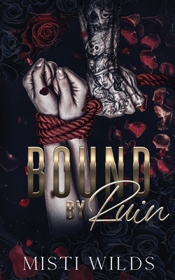 Bound by Ruin by Wilds, Misti