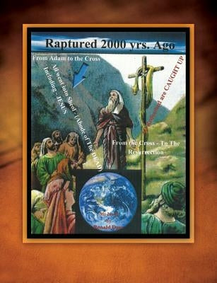 Raptured 2000 Years Ago by Dyer, Ronald