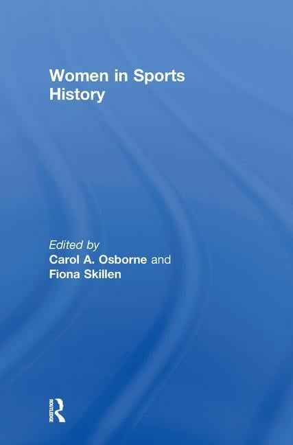 Women in Sports History by Osborne, Carol