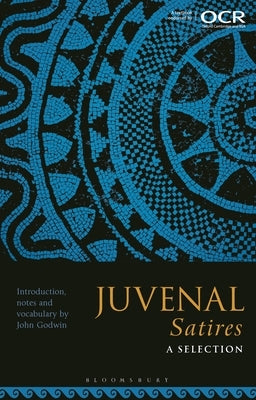 Juvenal Satires: A Selection by Godwin, John