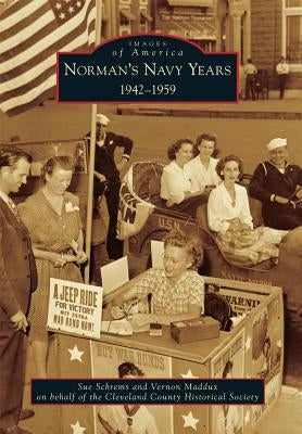 Norman's Navy Years: 1942-1959 by Schrems, Sue