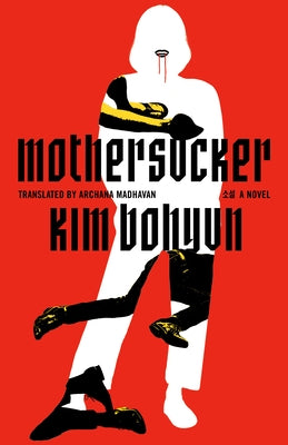 Mothersucker by Kim Bohyun
