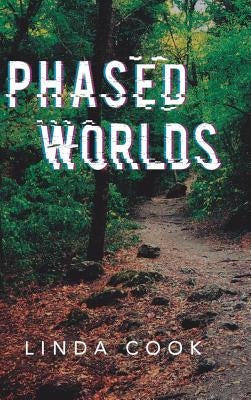 Phased Worlds by Cook, Linda