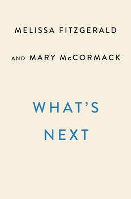 What's Next: A Backstage Pass to the West Wing, Its Cast and Crew, and Its Enduring Legacy of Service by Fitzgerald, Melissa