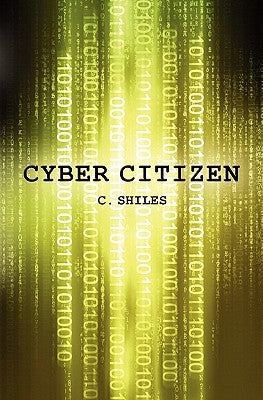 Cyber Citizen by Shiles, C.