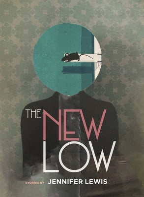 The New Low by Lewis, Jennifer