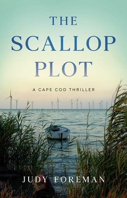 The Scallop Plot: A Cape Cod Thriller by Foreman, Judy