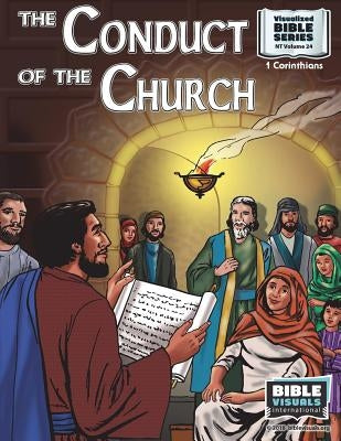 The Conduct of the Church: New Testament Volume 24: 1 Corinthians 2 by Lyster, R. Iona
