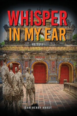 Whisper In My Ear Volume 3 of 3 by Hardy, John Henry