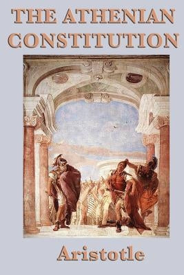 The Athenian Constitution by Aristotle, Aristotle