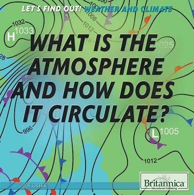 What Is the Atmosphere? by Greek, Joe