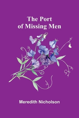 The Port of Missing Men by Nicholson, Meredith