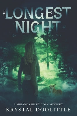 The Longest Night: A Miranda Riley Cozy Mystery (Miranda Riley Cozy Mystery Series Book 7) by Doolittle, Krystal