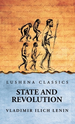 State And Revolution by Vladimir Ilich Lenin