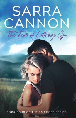 The Fear of Letting Go by Cannon, Sarra