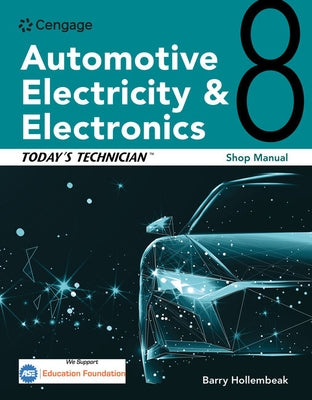 Today's Technician: Automotive Electricity and Electronics Shop Manual by Hollembeak, Barry