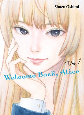 Welcome Back, Alice 1 by Oshimi, Shuzo
