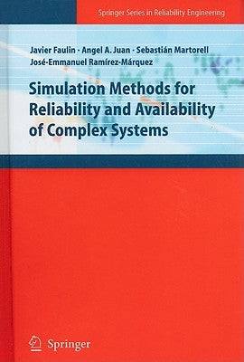 Simulation Methods for Reliability and Availability of Complex Systems by Faulin, Javier