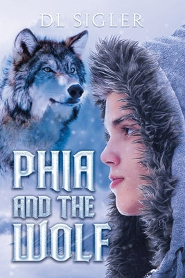 PHIA and the WOLF by Sigler, DL