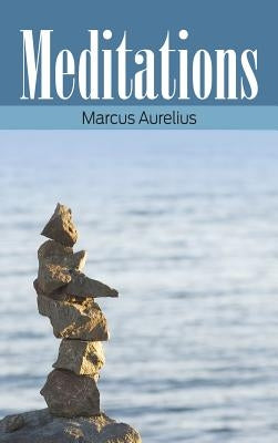 Meditations by Aurelius, Marcus