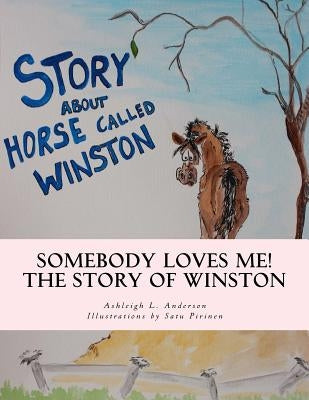 Somebody Loves Me! 2: The Story of Winston by Anderson M. Ed, Ashleigh L.